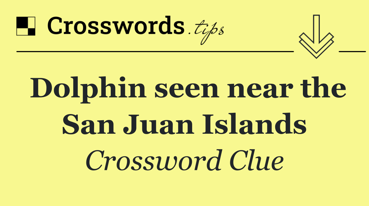 Dolphin seen near the San Juan Islands