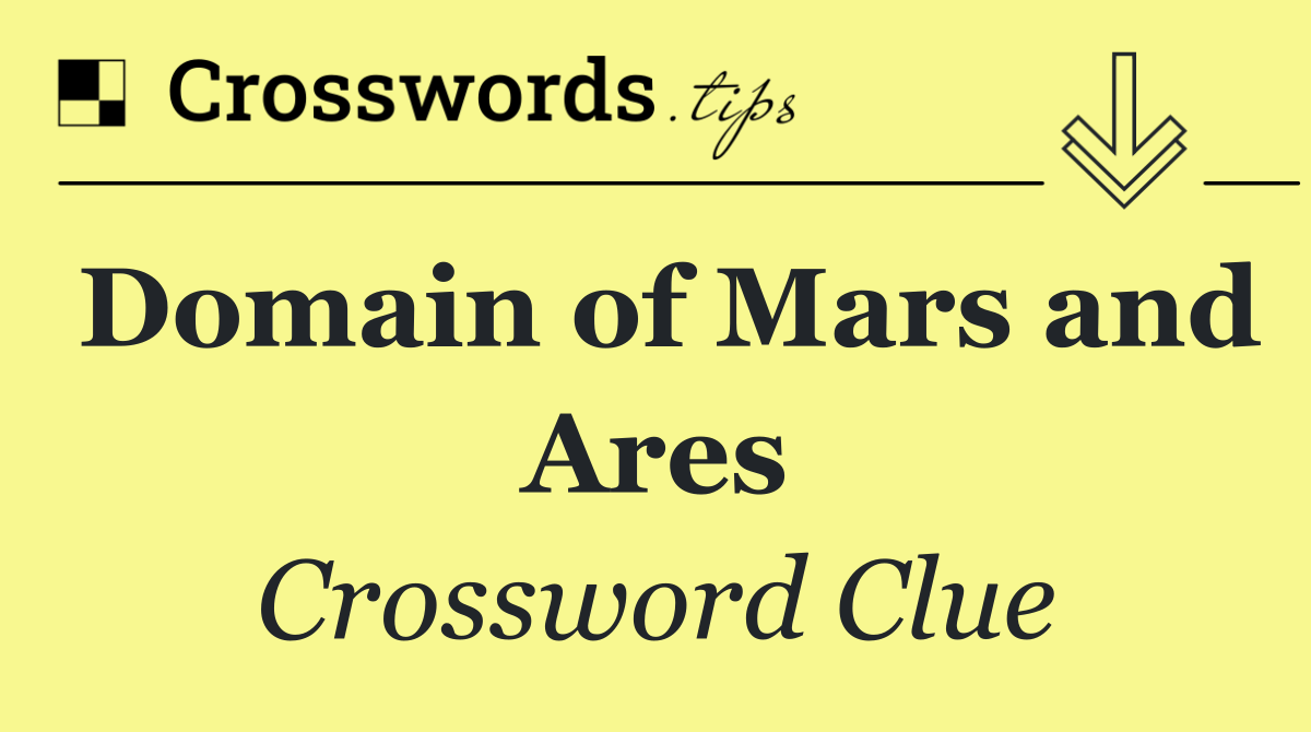 Domain of Mars and Ares