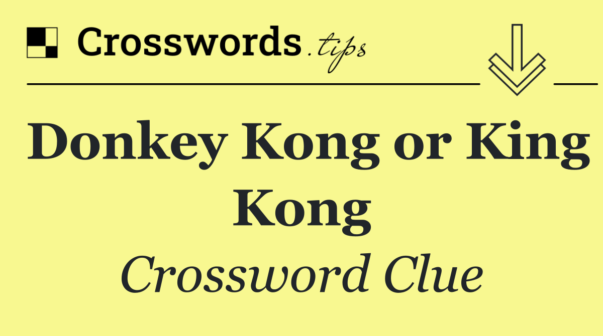 Donkey Kong or King Kong