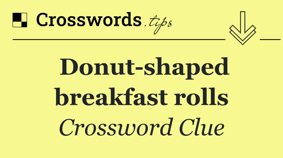 Donut shaped breakfast rolls