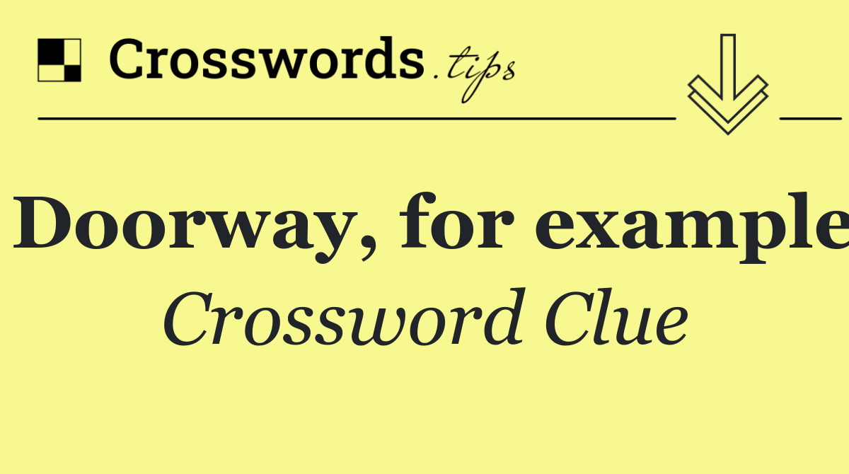 Doorway, for example