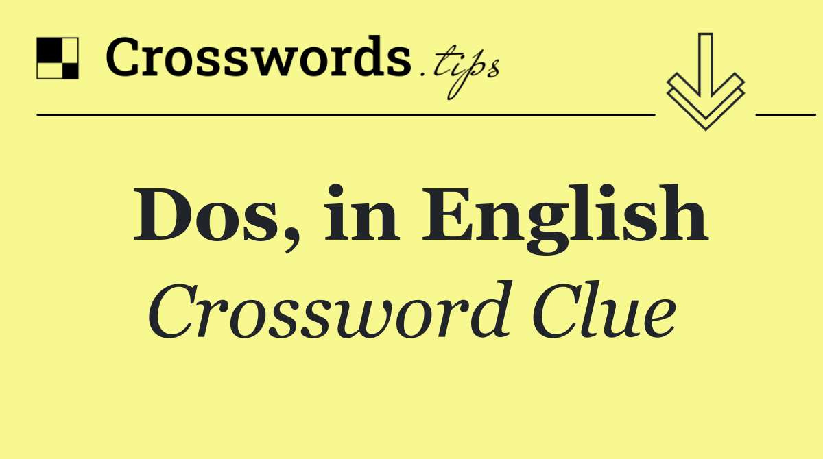 Dos, in English