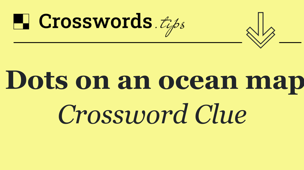 Dots on an ocean map