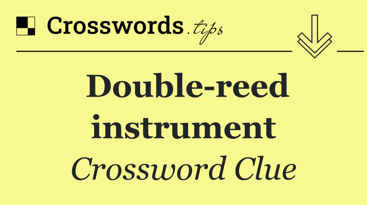 Double reed instrument