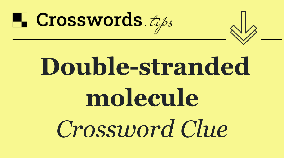 Double stranded molecule
