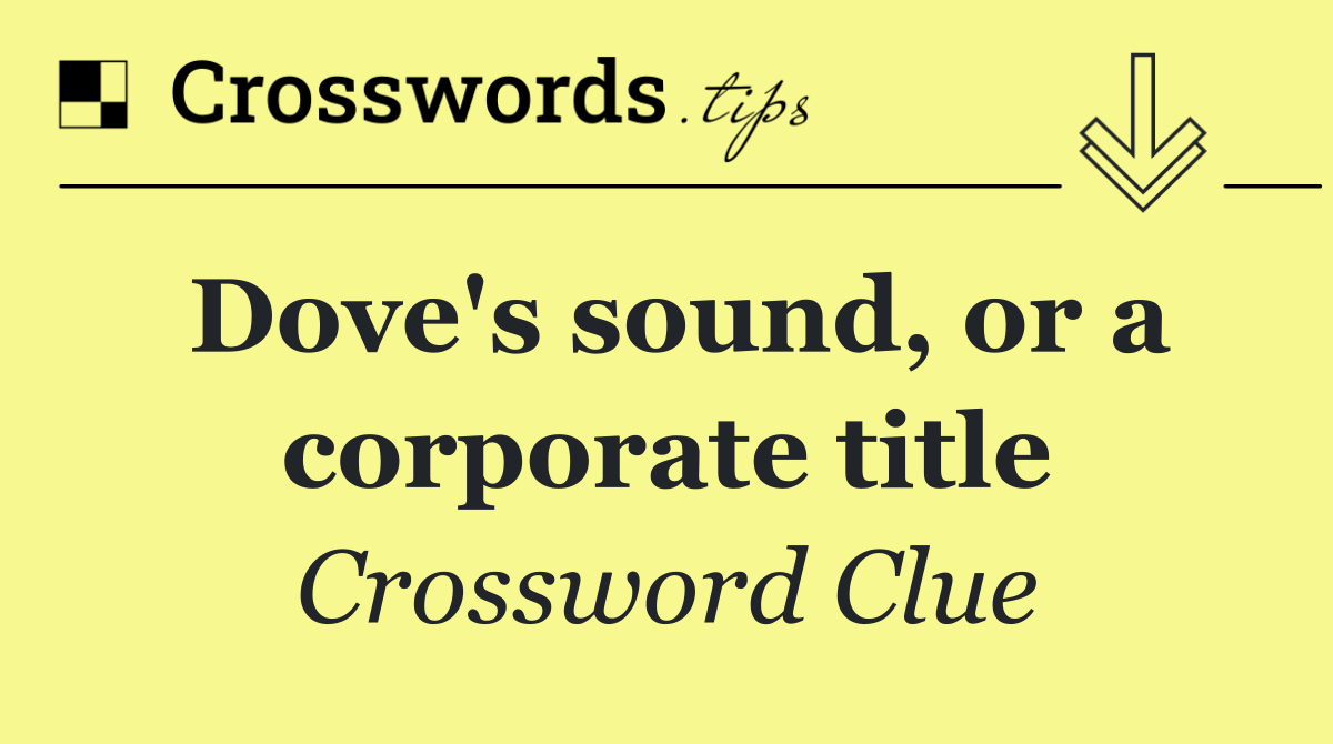 Dove's sound, or a corporate title