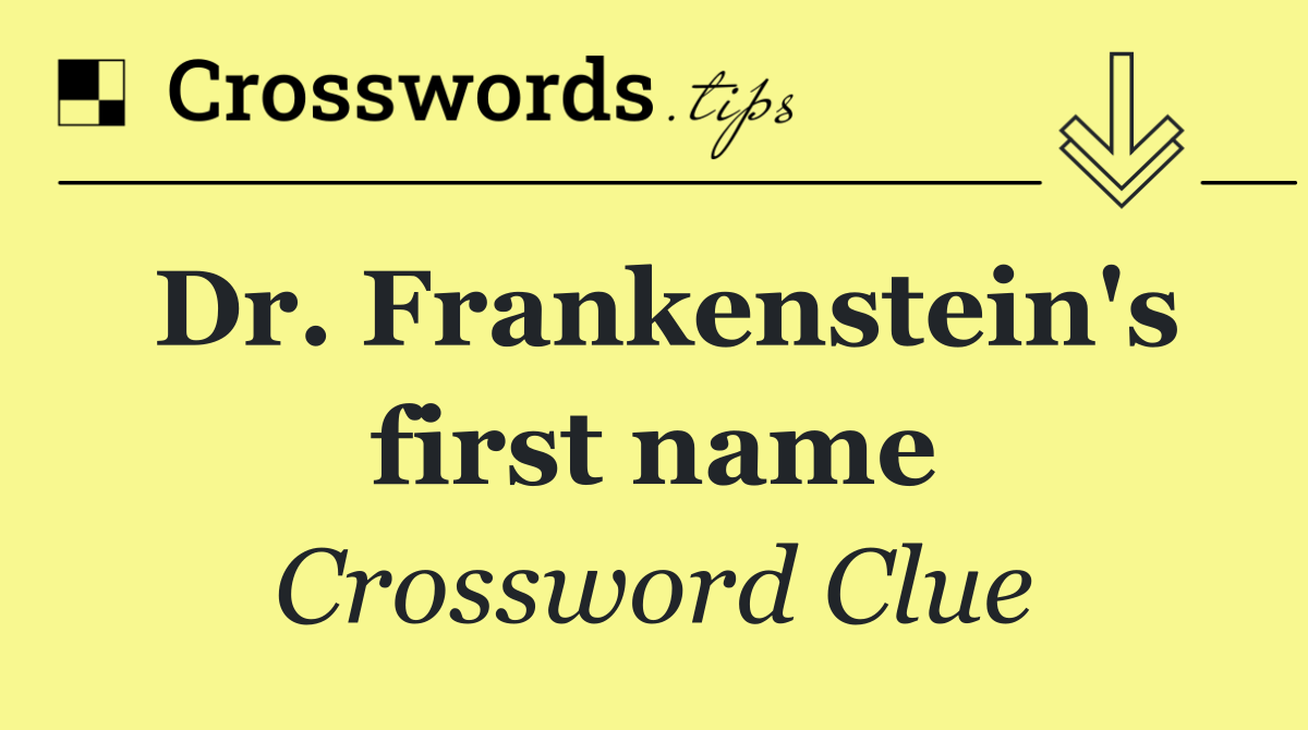 Dr. Frankenstein's first name