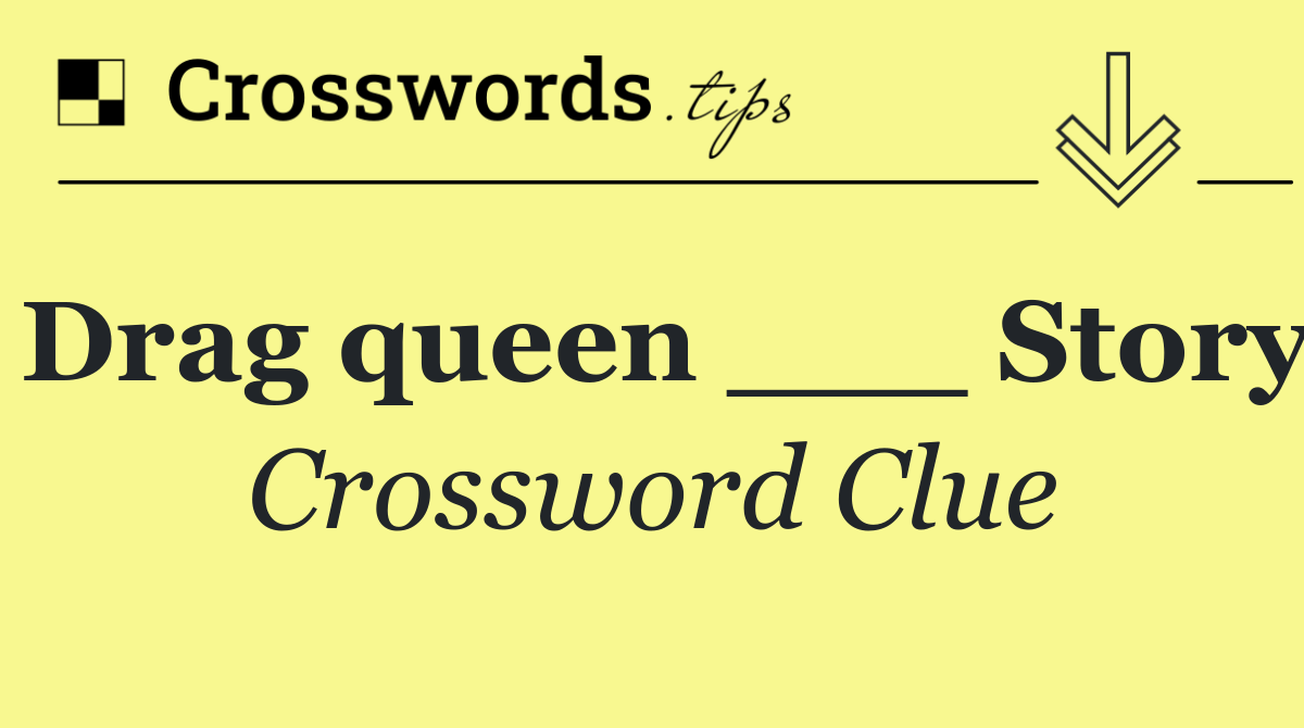 Drag queen ___ Story