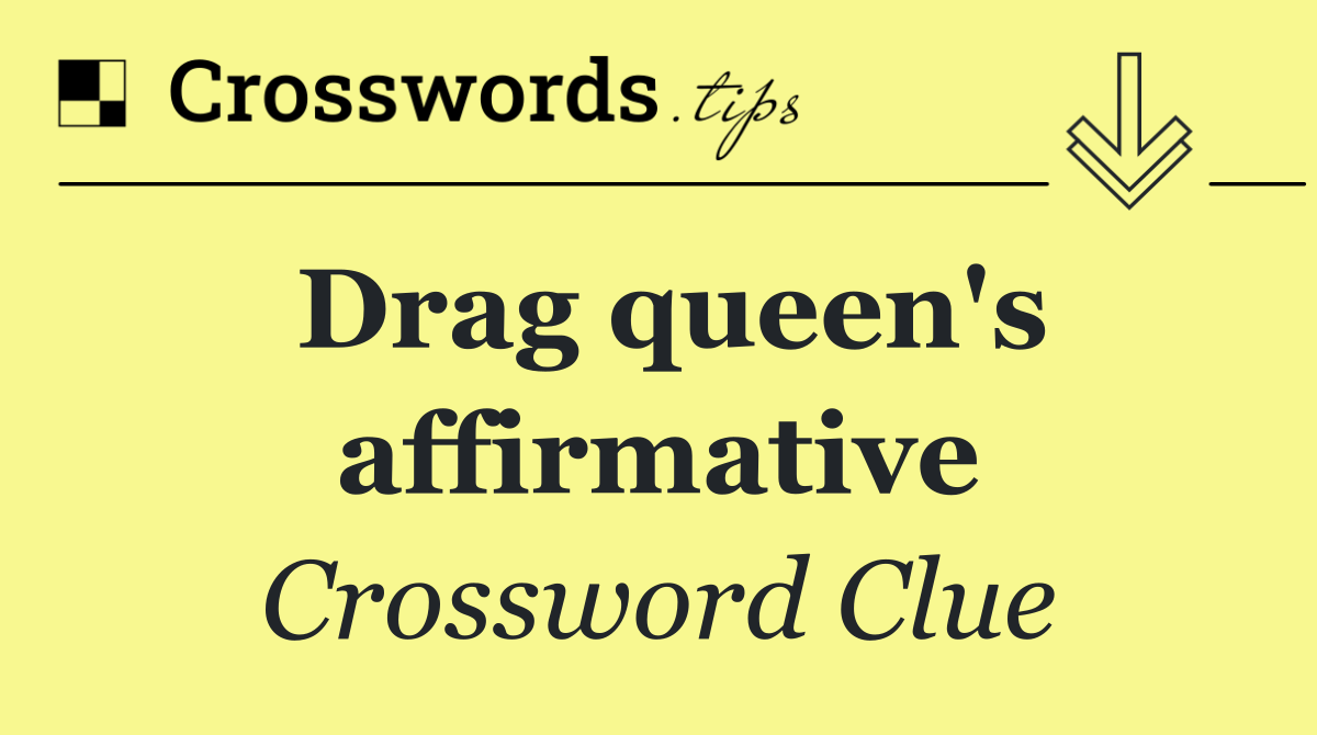 Drag queen's affirmative