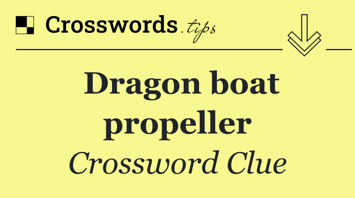 Dragon boat propeller