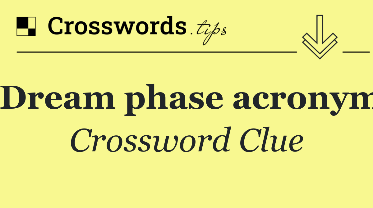 Dream phase acronym