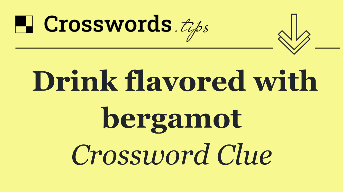 Drink flavored with bergamot