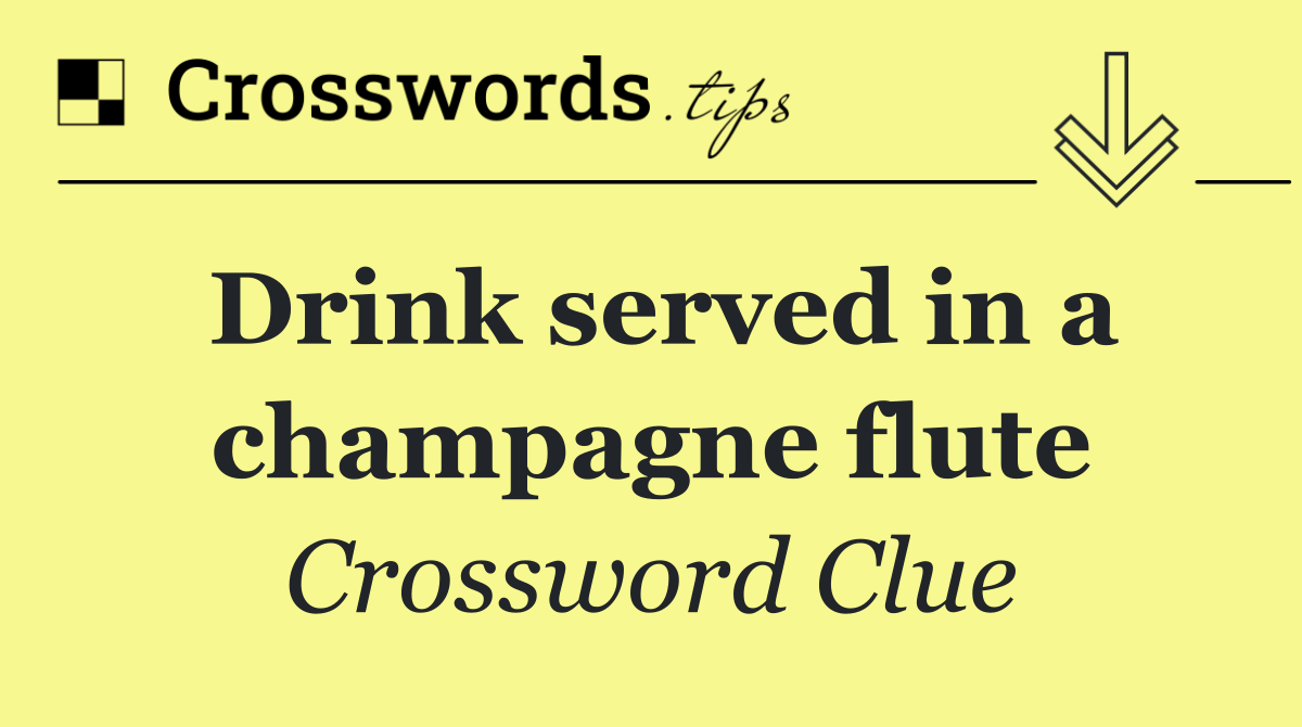 Drink served in a champagne flute