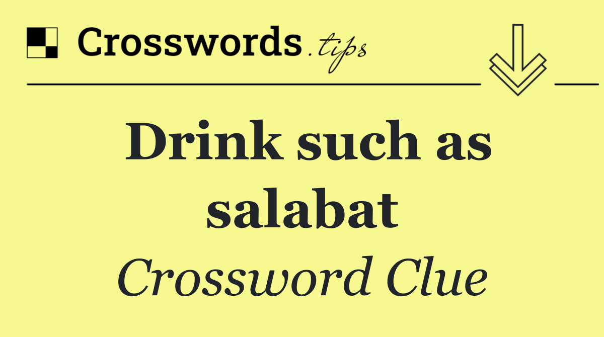 Drink such as salabat