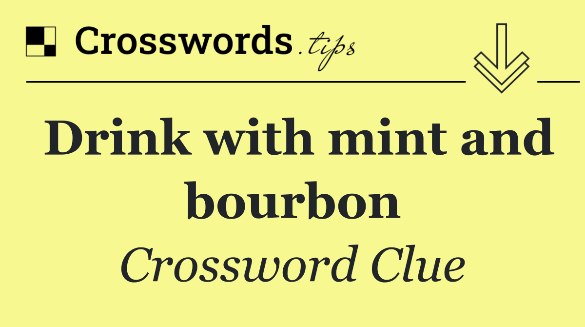Drink with mint and bourbon