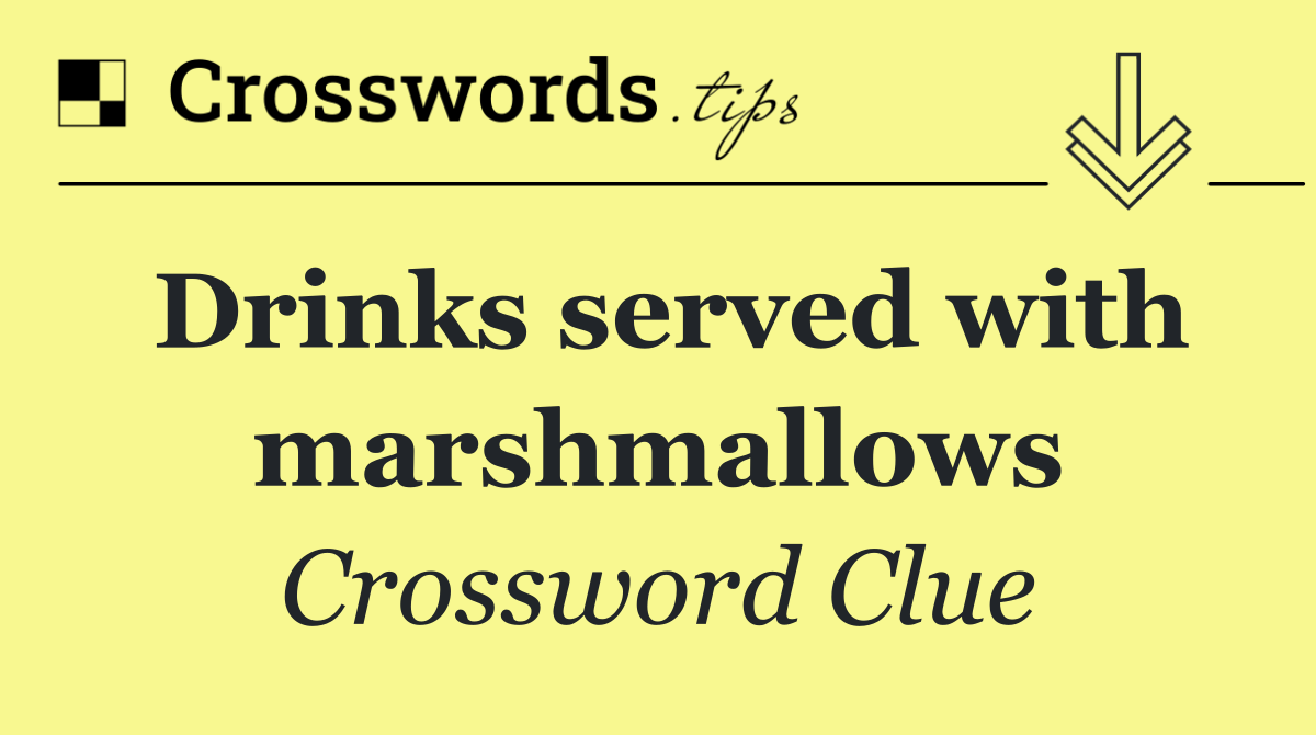 Drinks served with marshmallows