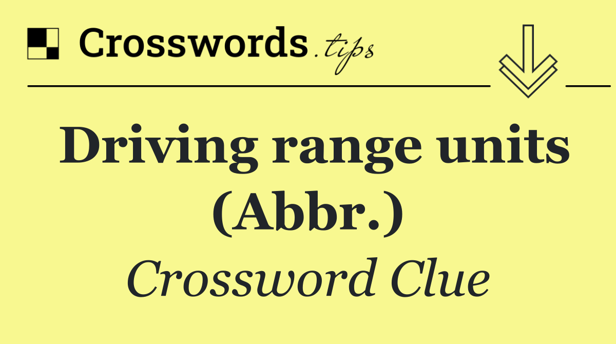 Driving range units (Abbr.)