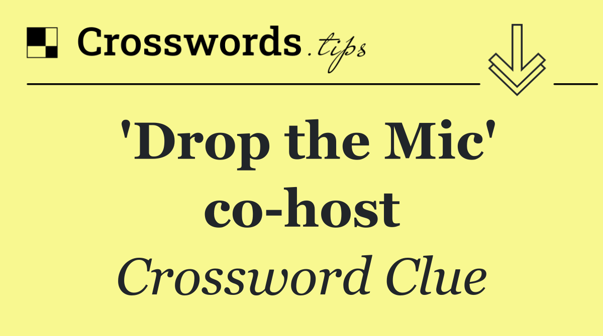 'Drop the Mic' co host