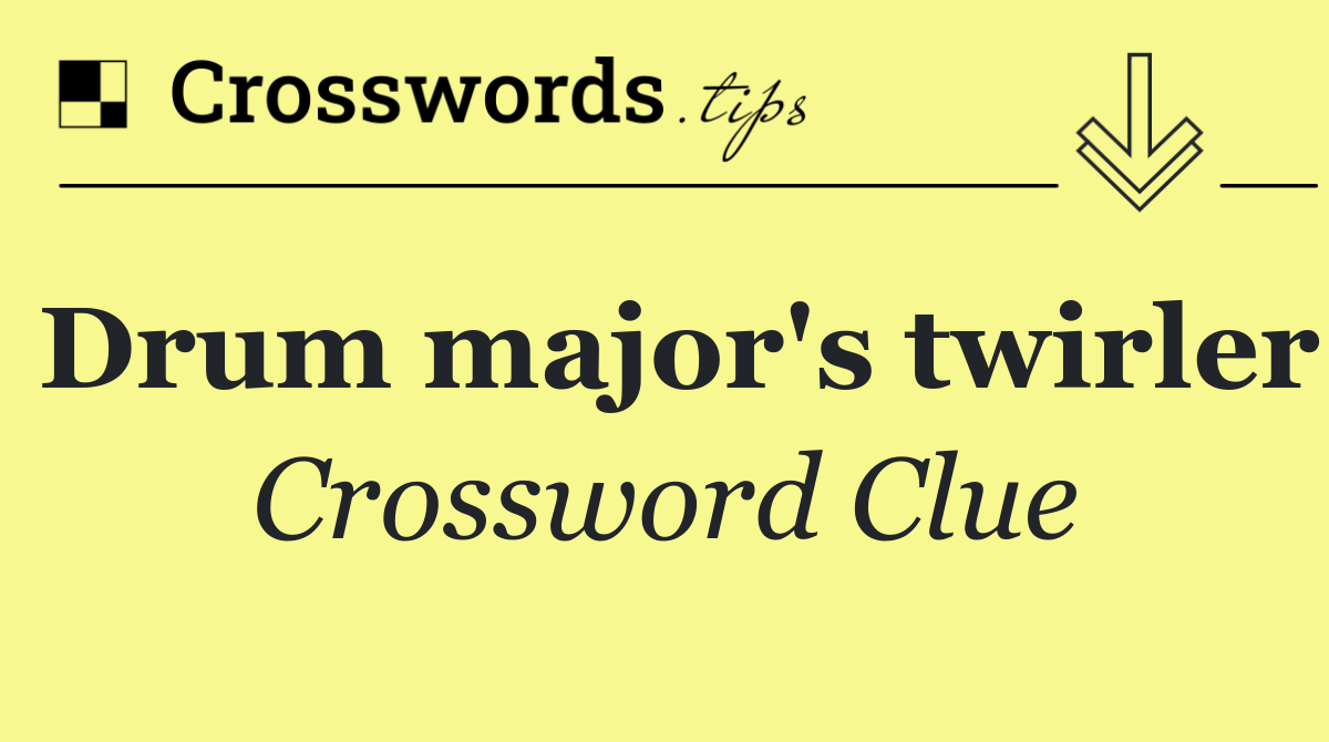 Drum major's twirler