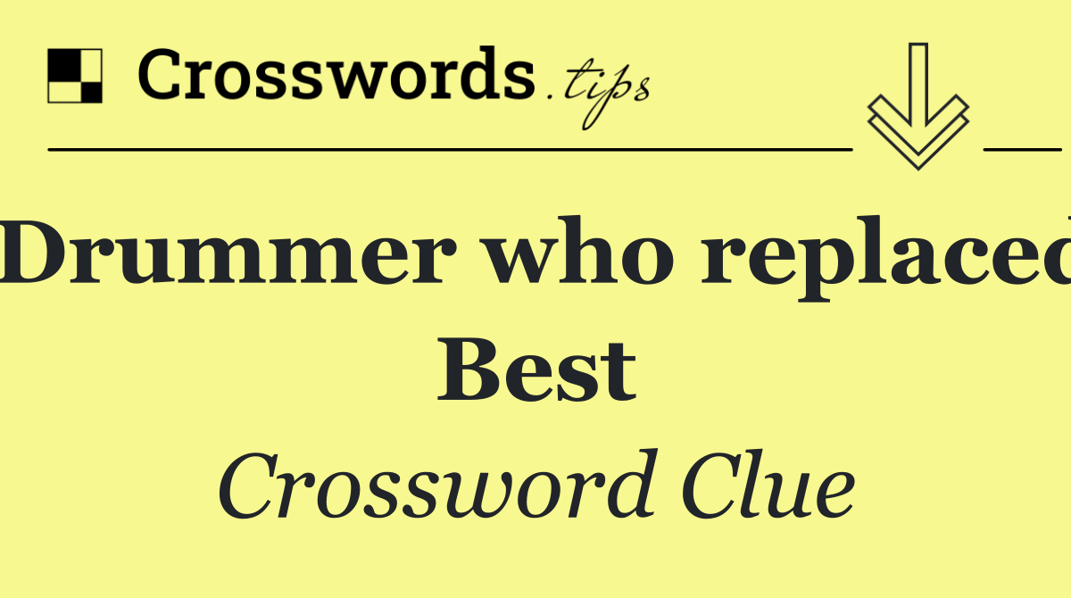 Drummer who replaced Best