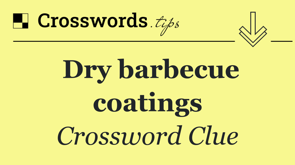 Dry barbecue coatings