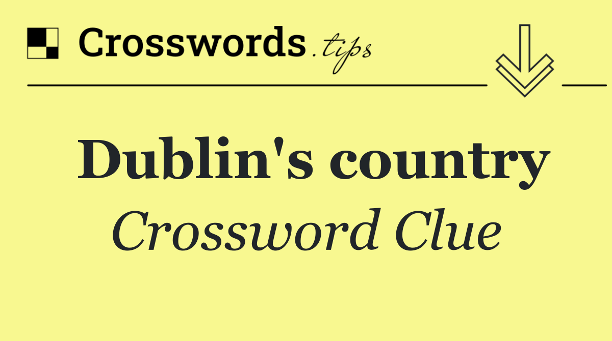 Dublin's country