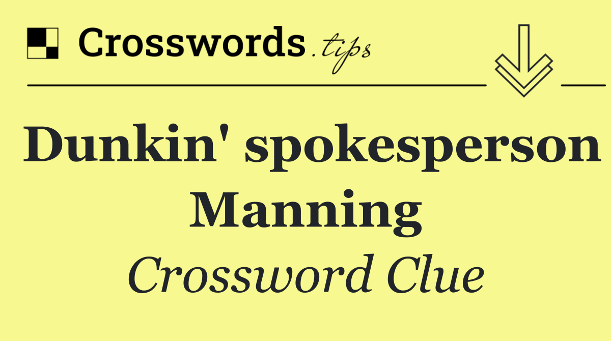 Dunkin' spokesperson Manning