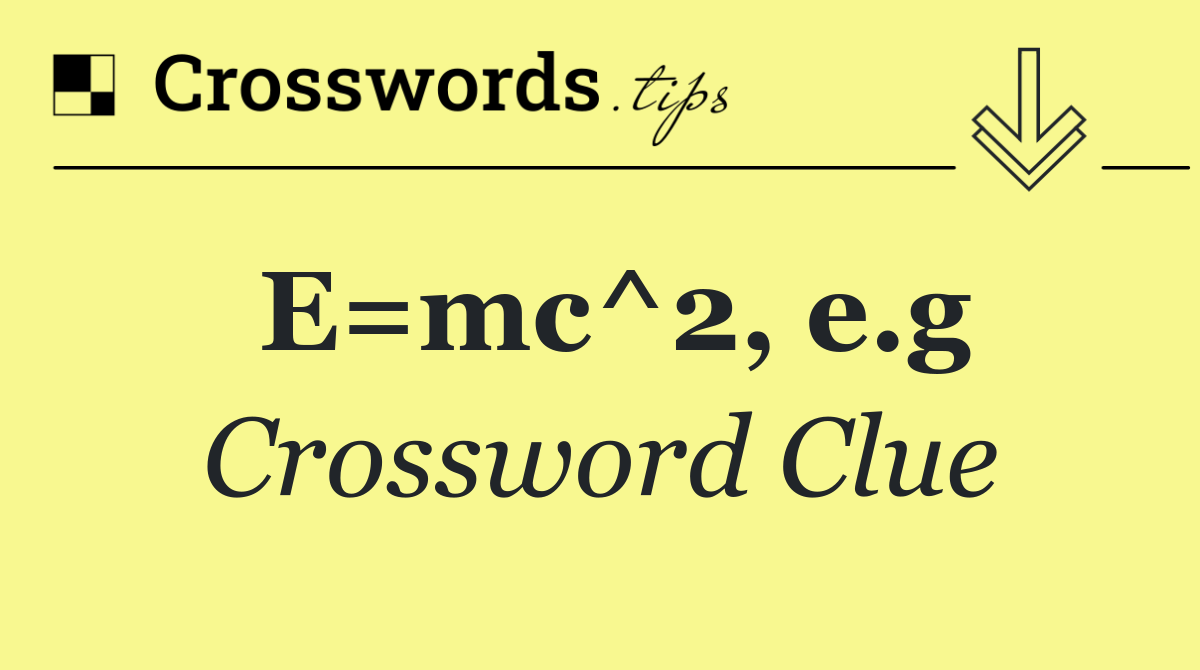 E=mc^2, e.g