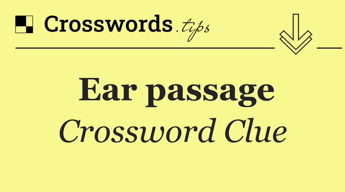 Ear passage