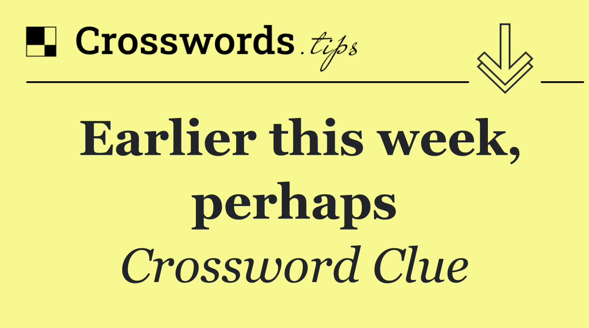 Earlier this week, perhaps