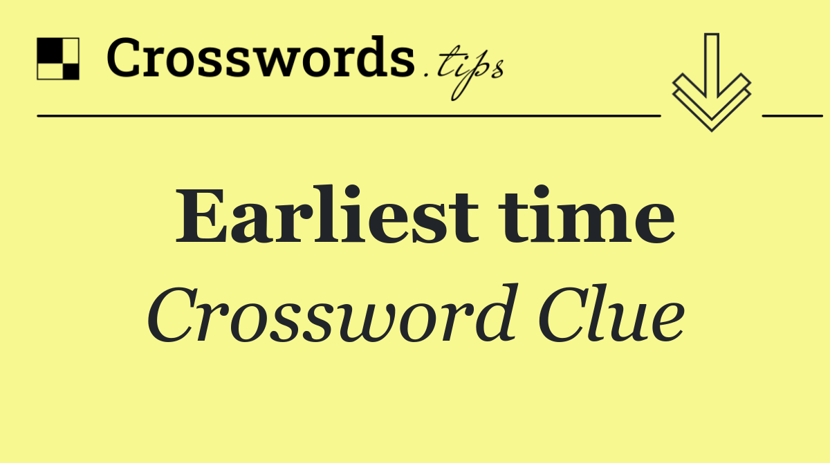 Earliest time