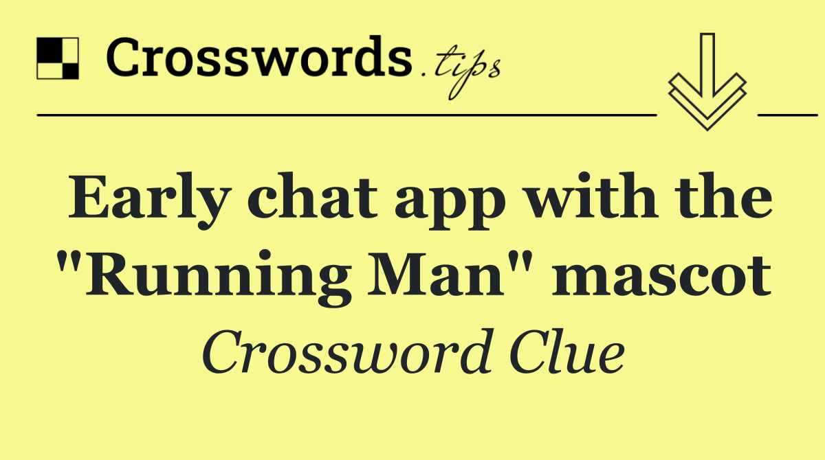 Early chat app with the "Running Man" mascot
