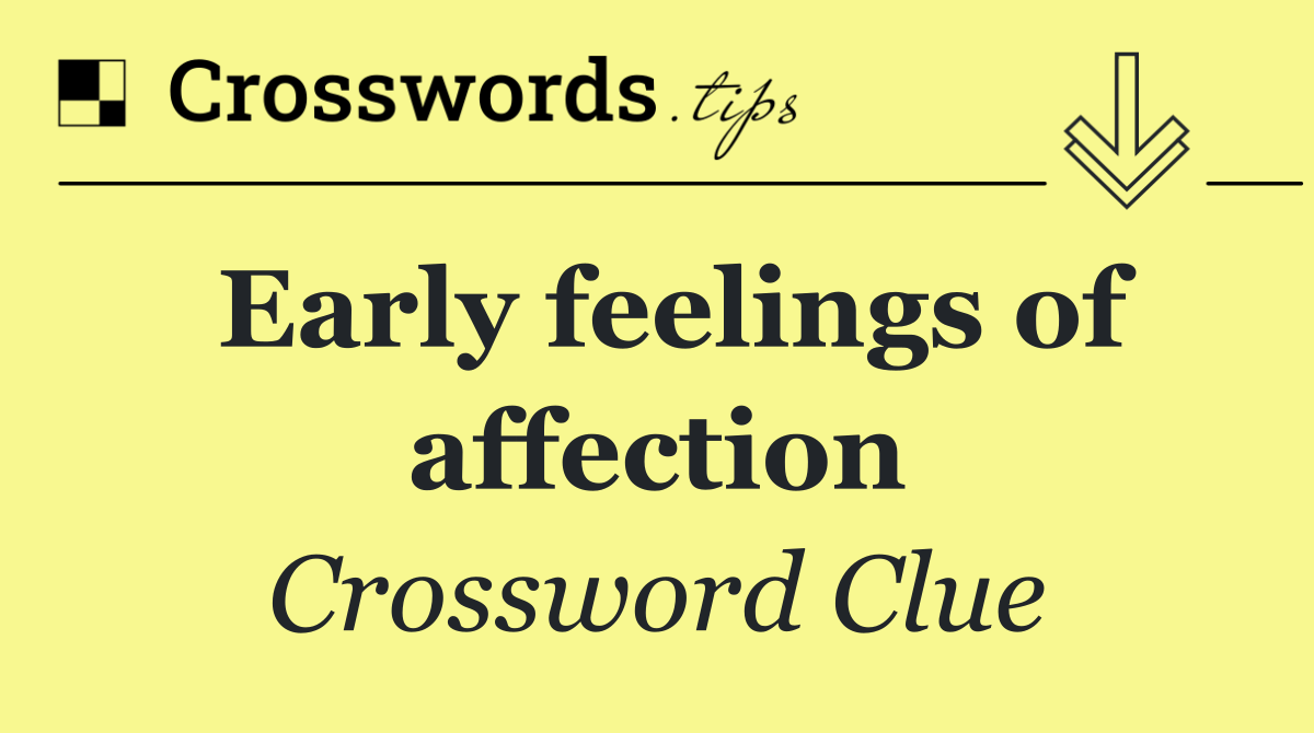Early feelings of affection