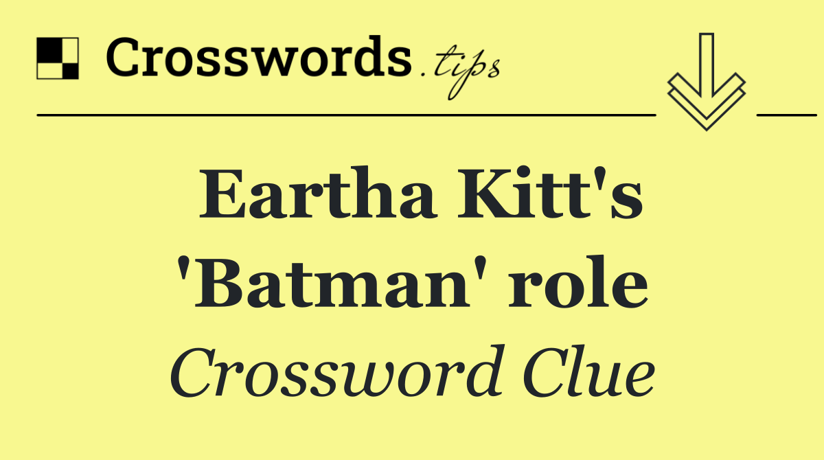 Eartha Kitt's 'Batman' role