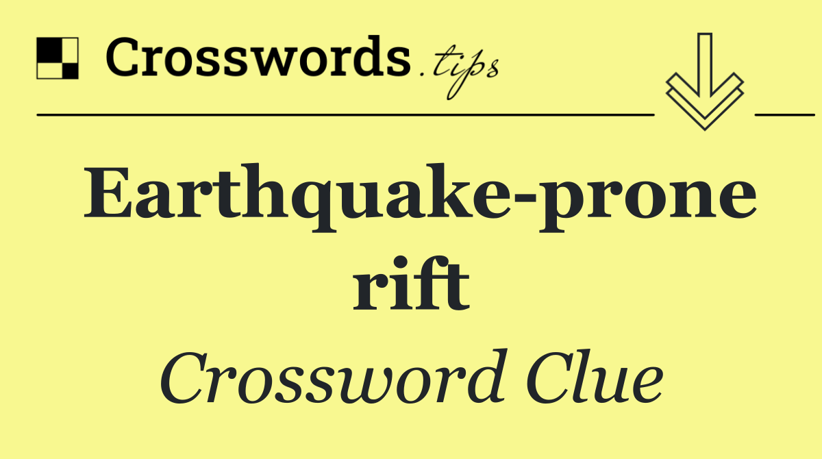 Earthquake prone rift