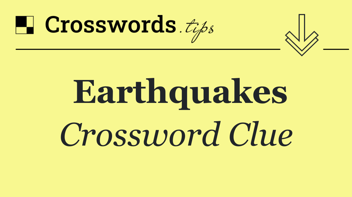Earthquakes