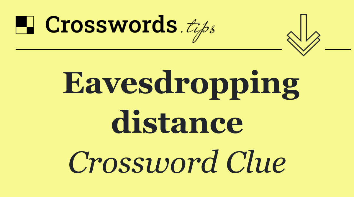 Eavesdropping distance