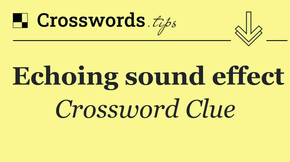 Echoing sound effect