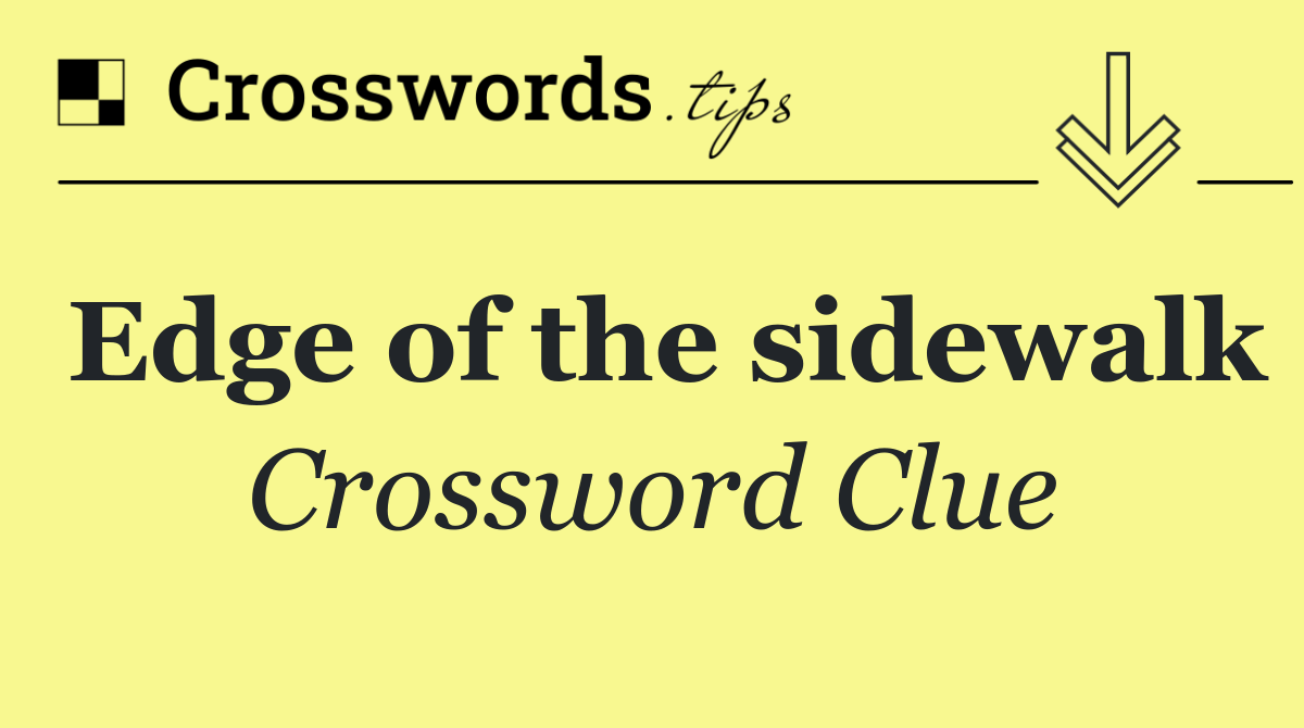 Edge of the sidewalk