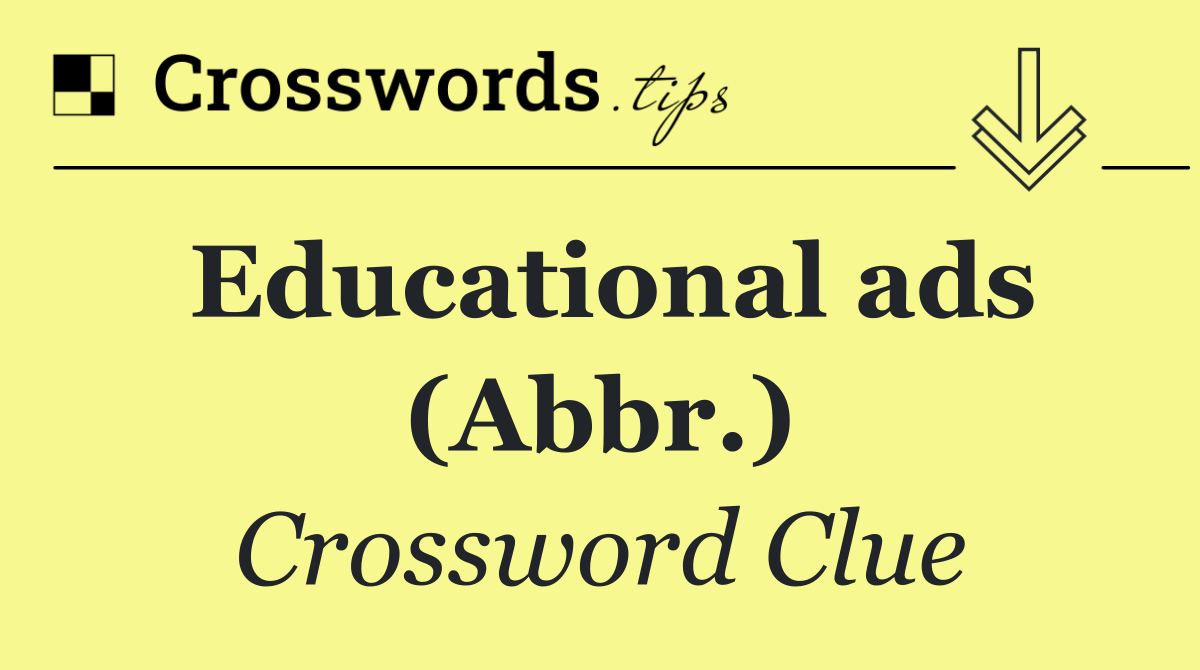Educational ads (Abbr.)