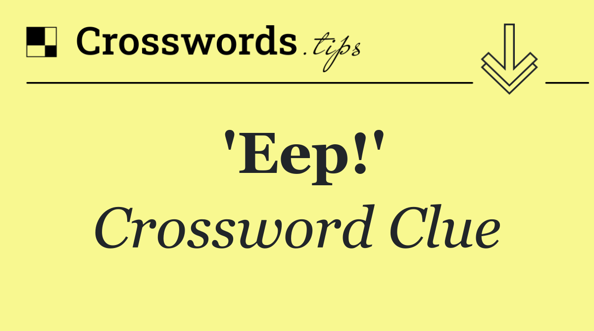'Eep!'