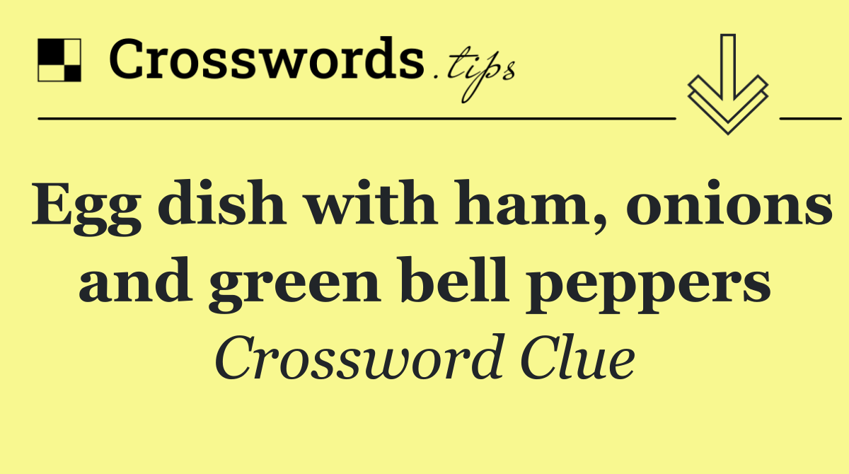 Egg dish with ham, onions and green bell peppers