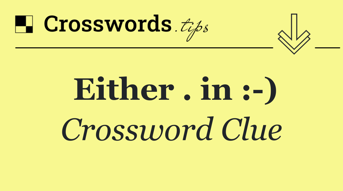 Either . in : )