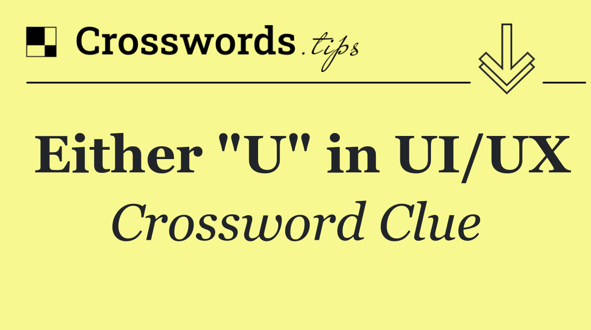 Either "U" in UI/UX