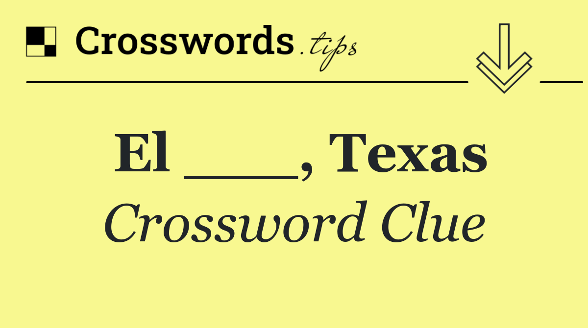 El ___, Texas