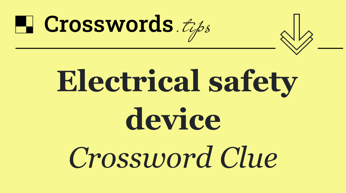 Electrical safety device