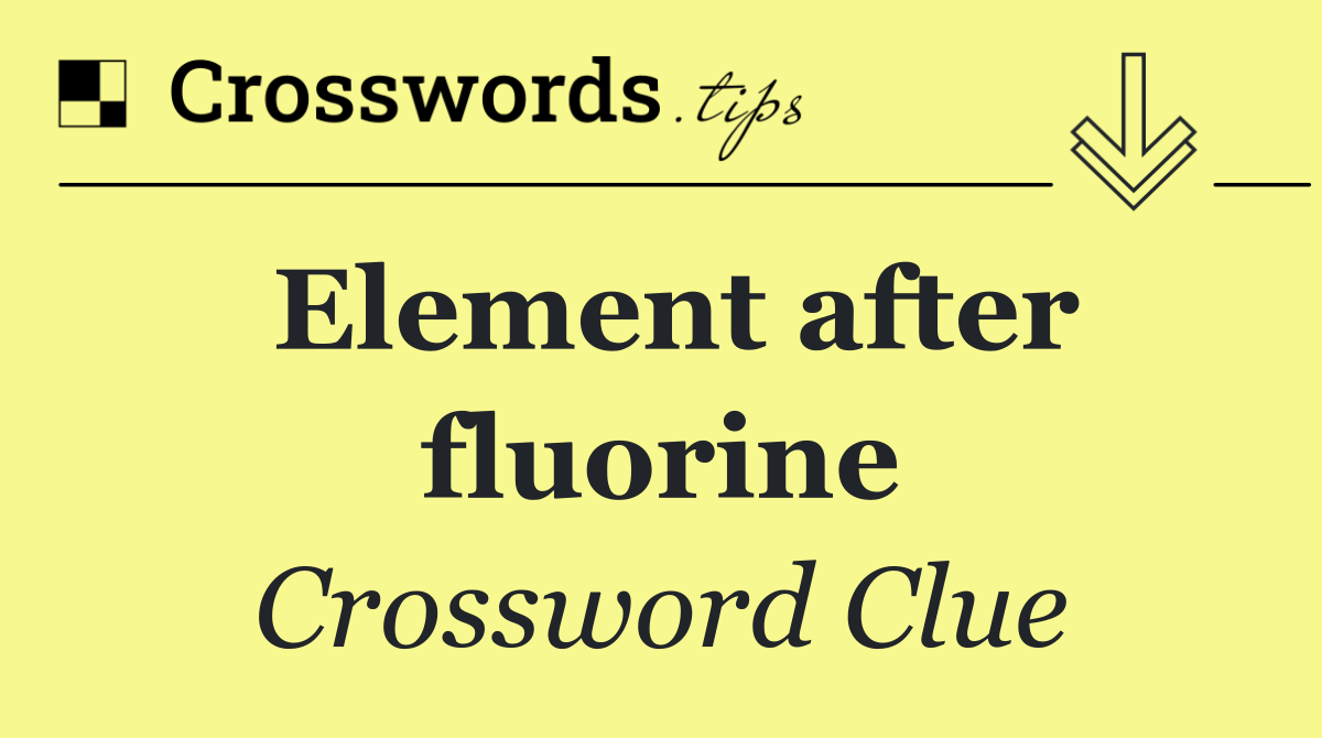 Element after fluorine