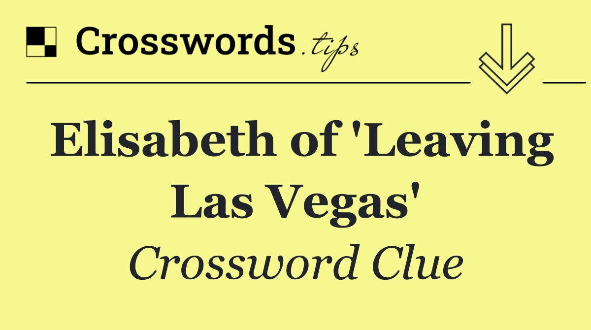 Elisabeth of 'Leaving Las Vegas'
