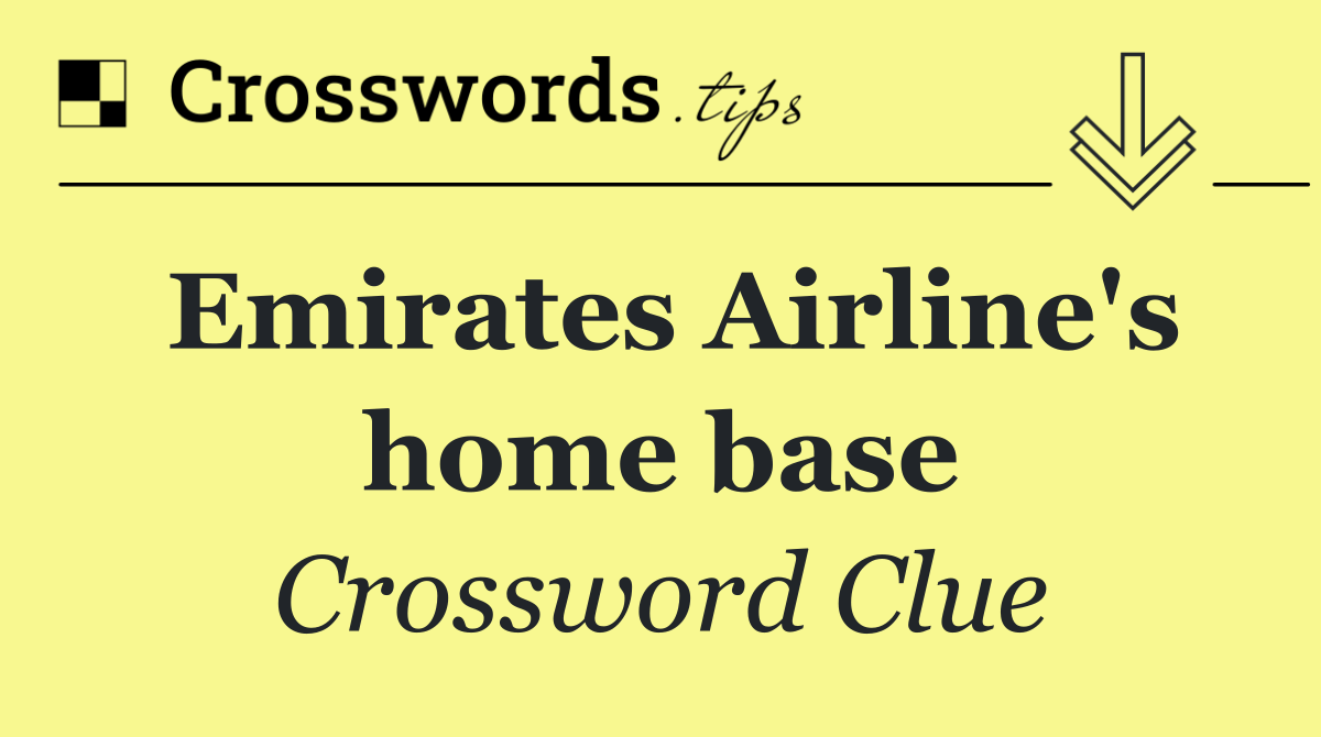 Emirates Airline's home base