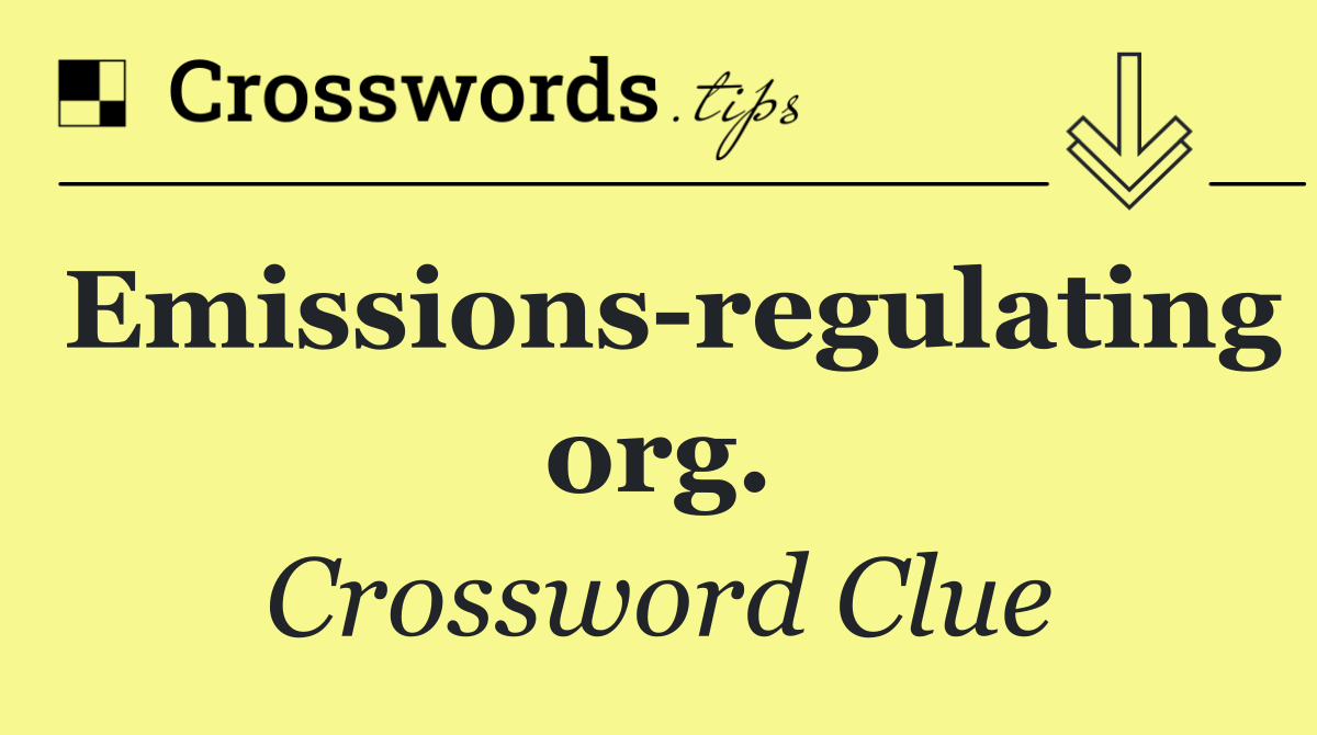 Emissions regulating org.
